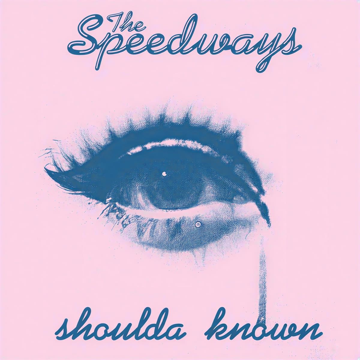 Afbeelding van The Speedways - Shoulda' Known/A Drop In The Ocean