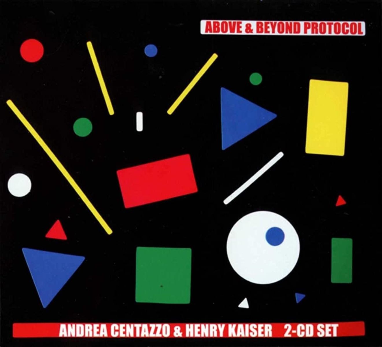 Andrea Centazzo & Henry Kaiser - Above & Beyond Protocol