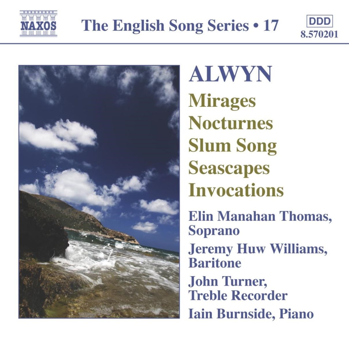 Afbeelding van John Turner, Iain Burnside, Jeremy Huw Williams, Elin Manahan Thomas - Alwyn: Seascapes | Invocations | Mirages