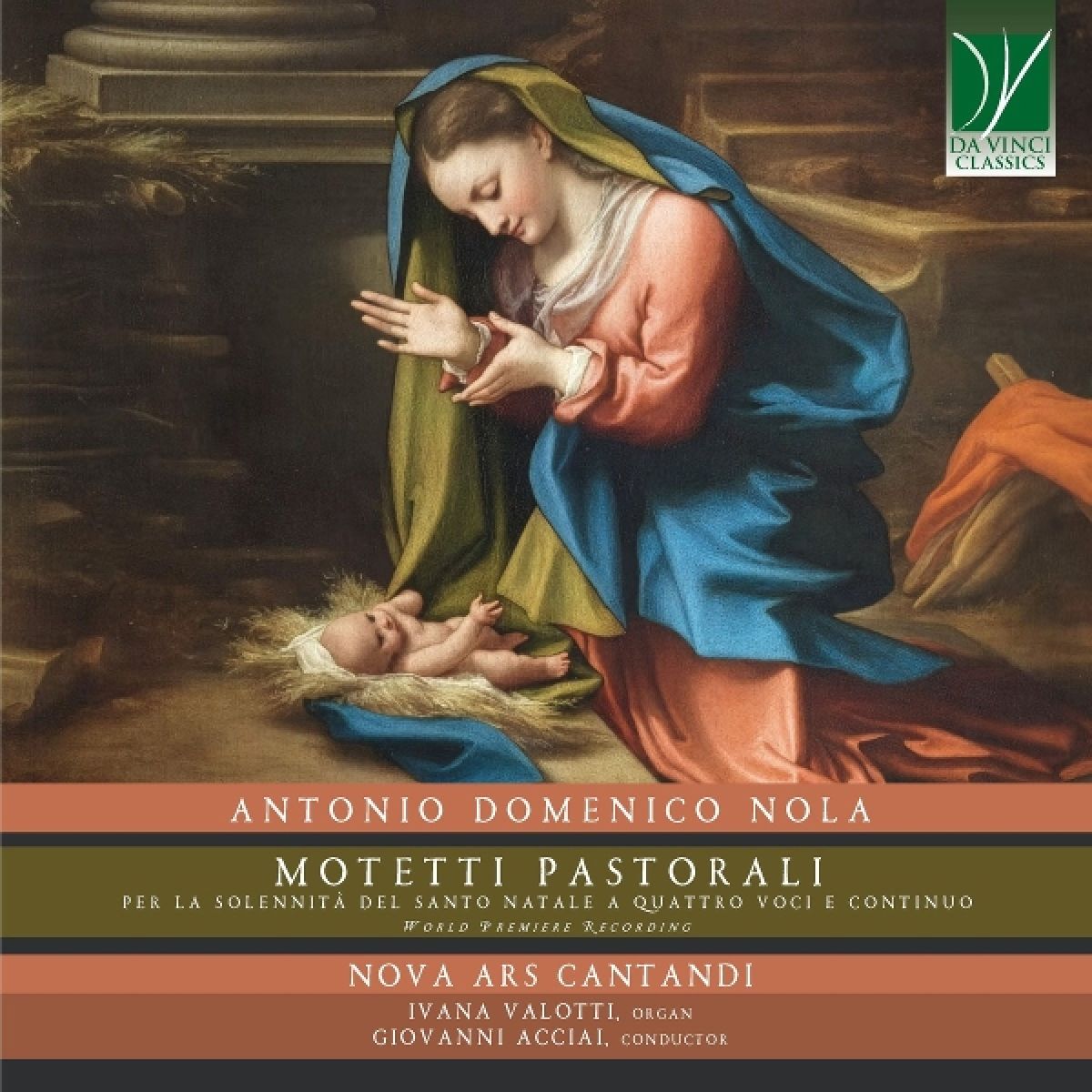 Ivana Valotti, Nova Ars Cantandi & Giovanni Acciai - Nola: Motetti Pastorali Per La Solennità Del Santo Natale A Quattro Voci E Continuo