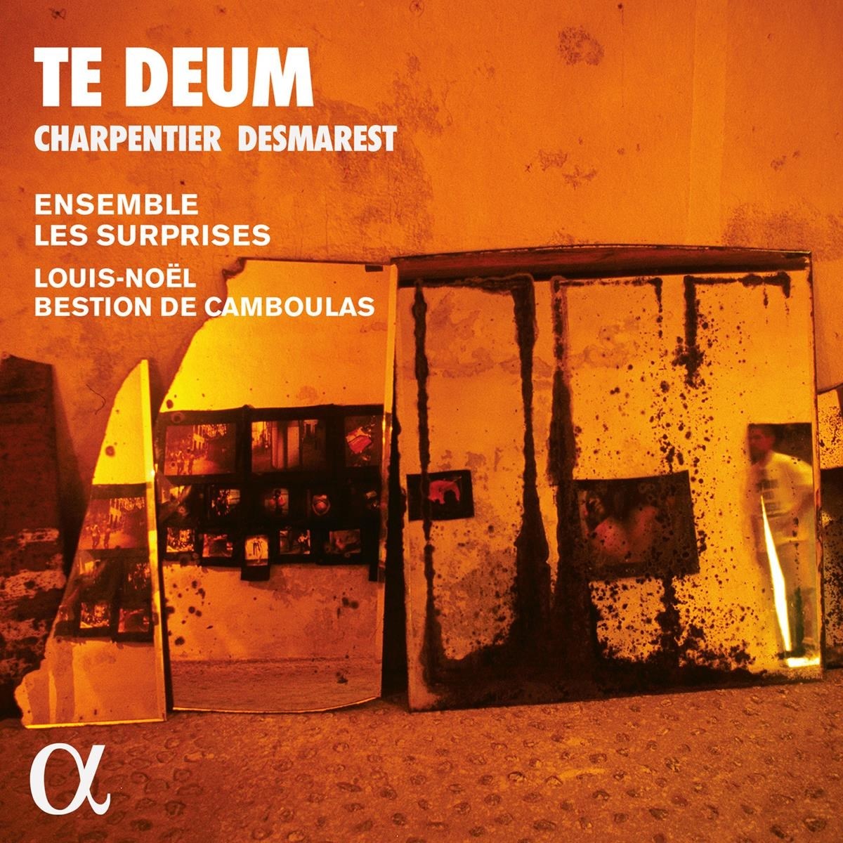 Ensemble Les Surprises, Louis-Noël Bestion De Camboulas - Charpentier & Desmarest: Te Deum