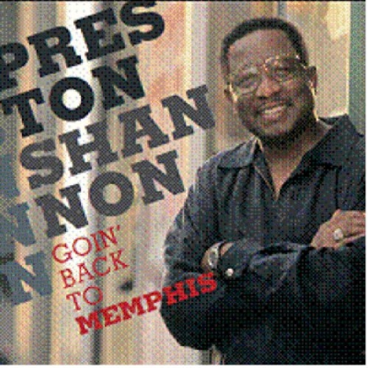 Preston Shannon - Going Back To Memphis