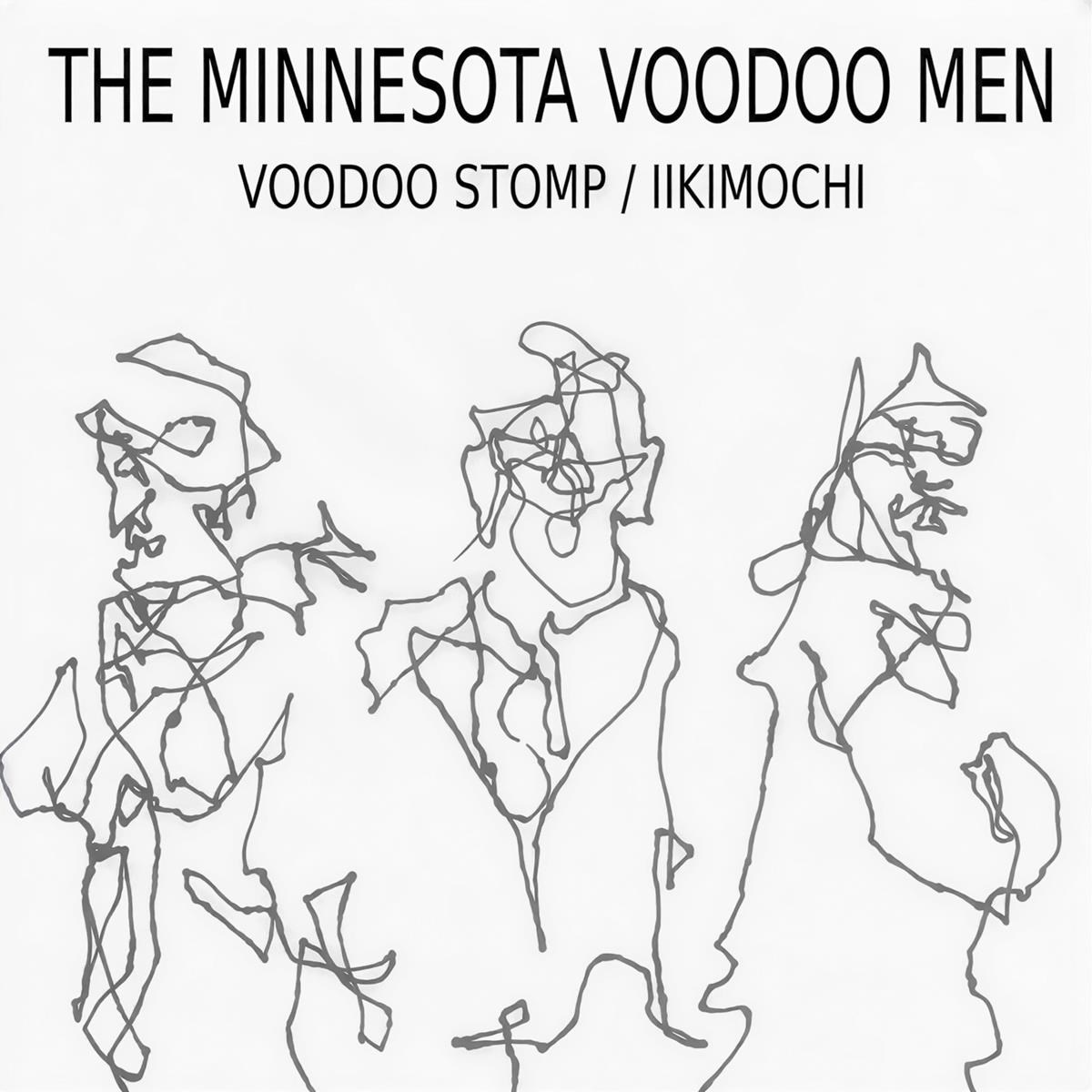 The Minnesota Voodoo Men - Voodoo Stomp / Iikimochi