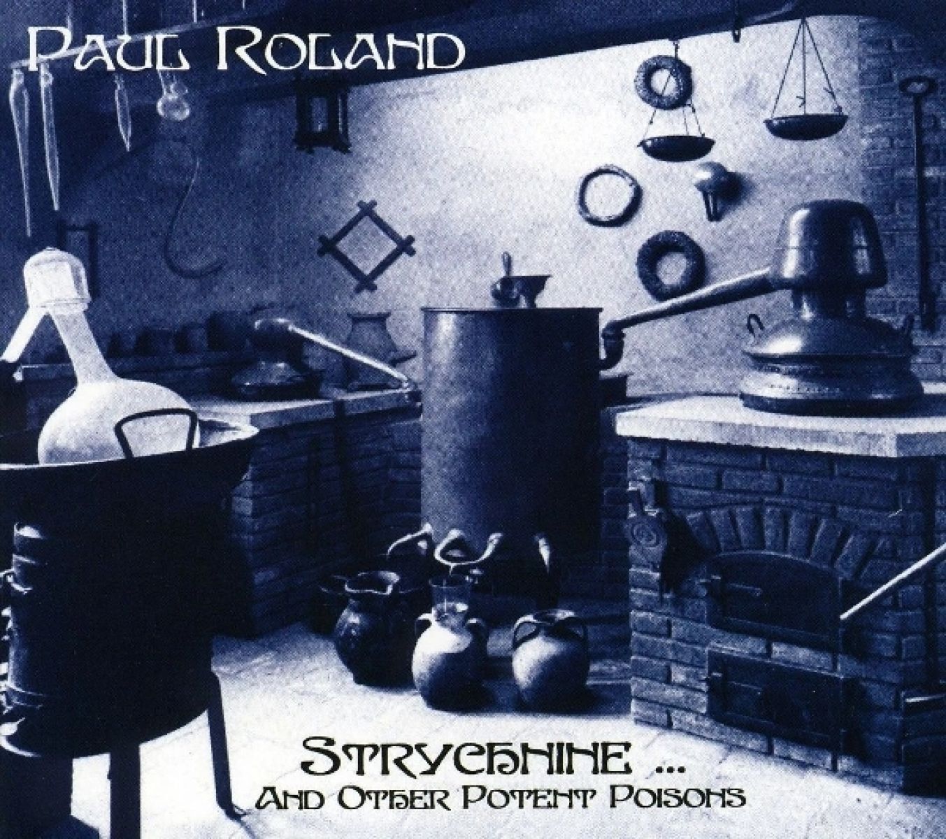 Afbeelding van Paul Roland - Strychnine...And Other Potent Poisons