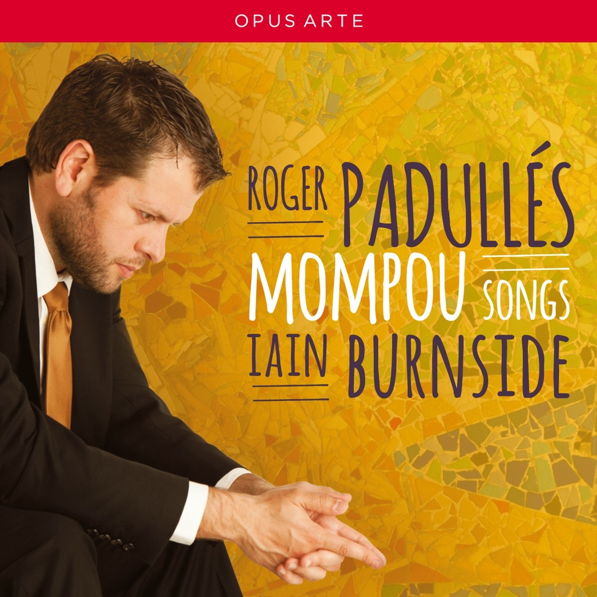 Roger Padullés, Iain Burnside - Songs: Rosenblatt Recitals