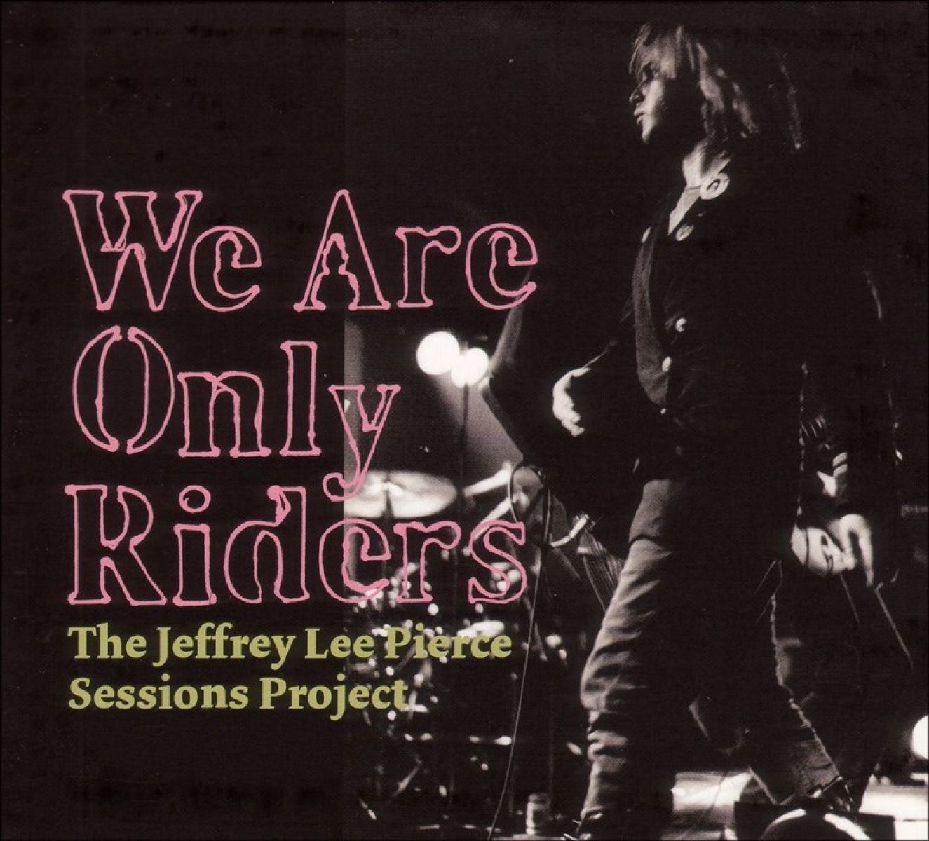 Afbeelding van The Jeffrey Lee Pierce Sessions Project - We Are Only Riders