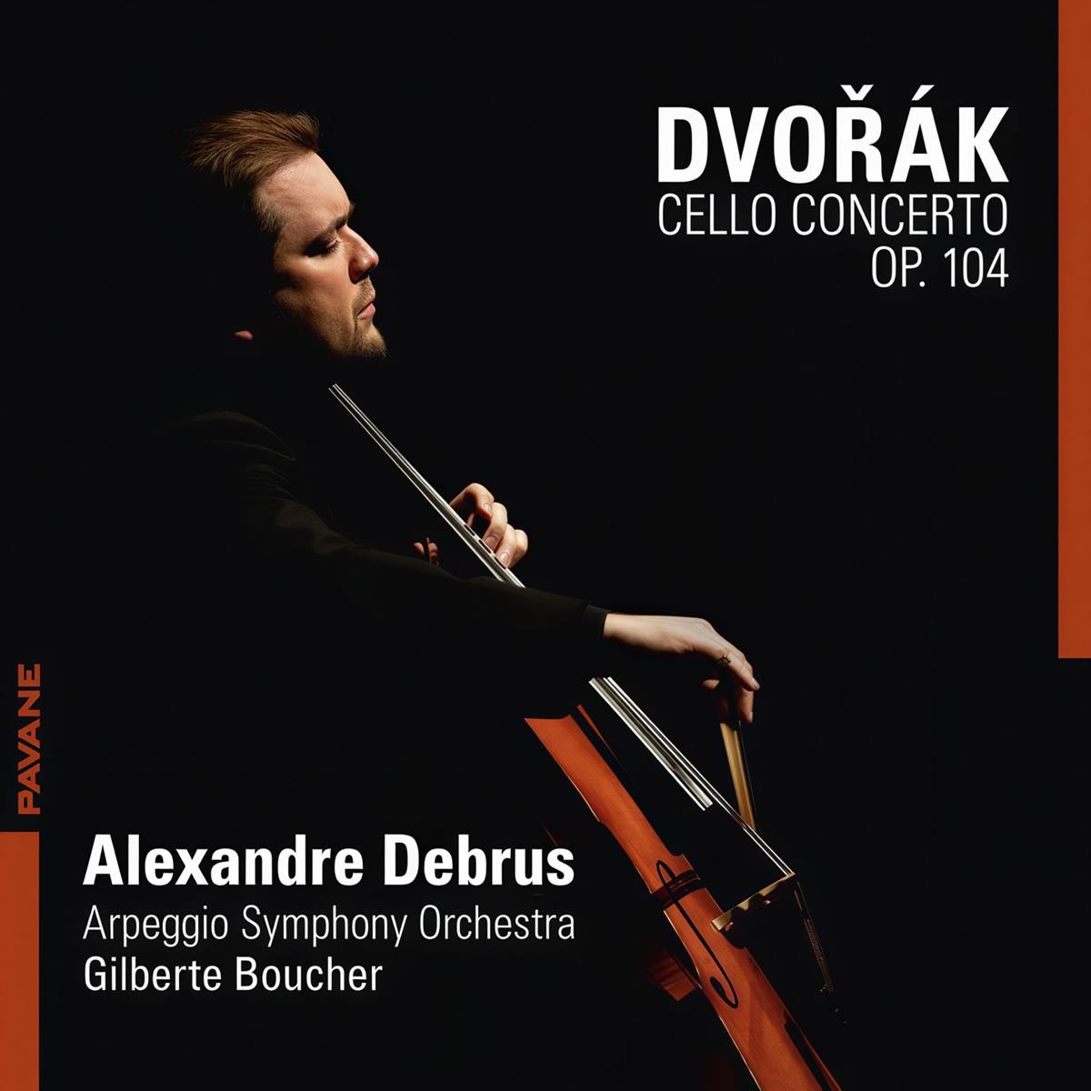Afbeelding van Alexandre Debrus, Arpeggio Symphony Orchestra, Gilberte Boucher - Dvorák: Concerto For Cello And Orchestra Op. 104