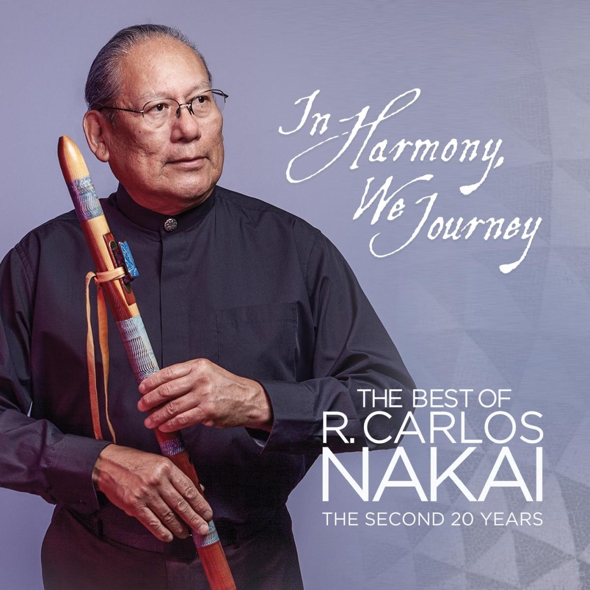 R. Carlos Nakai - In Harmoney We Journey-The Best Of The Second 20 Y