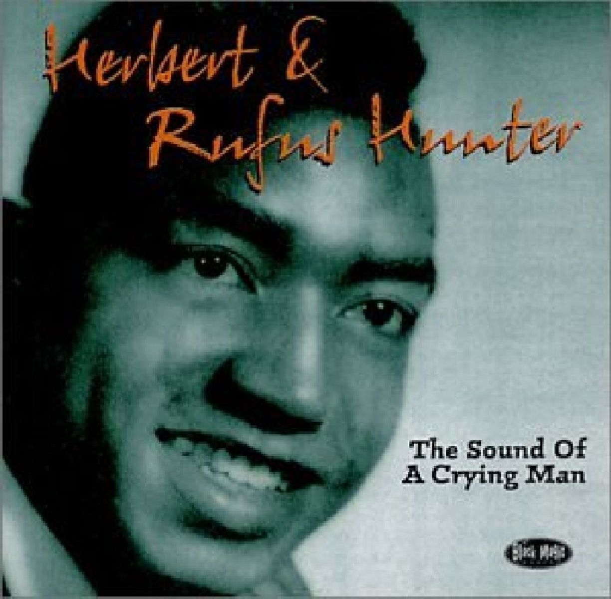 Herbert Hunter & Rufus Hunter - Sound Of A Crying Man