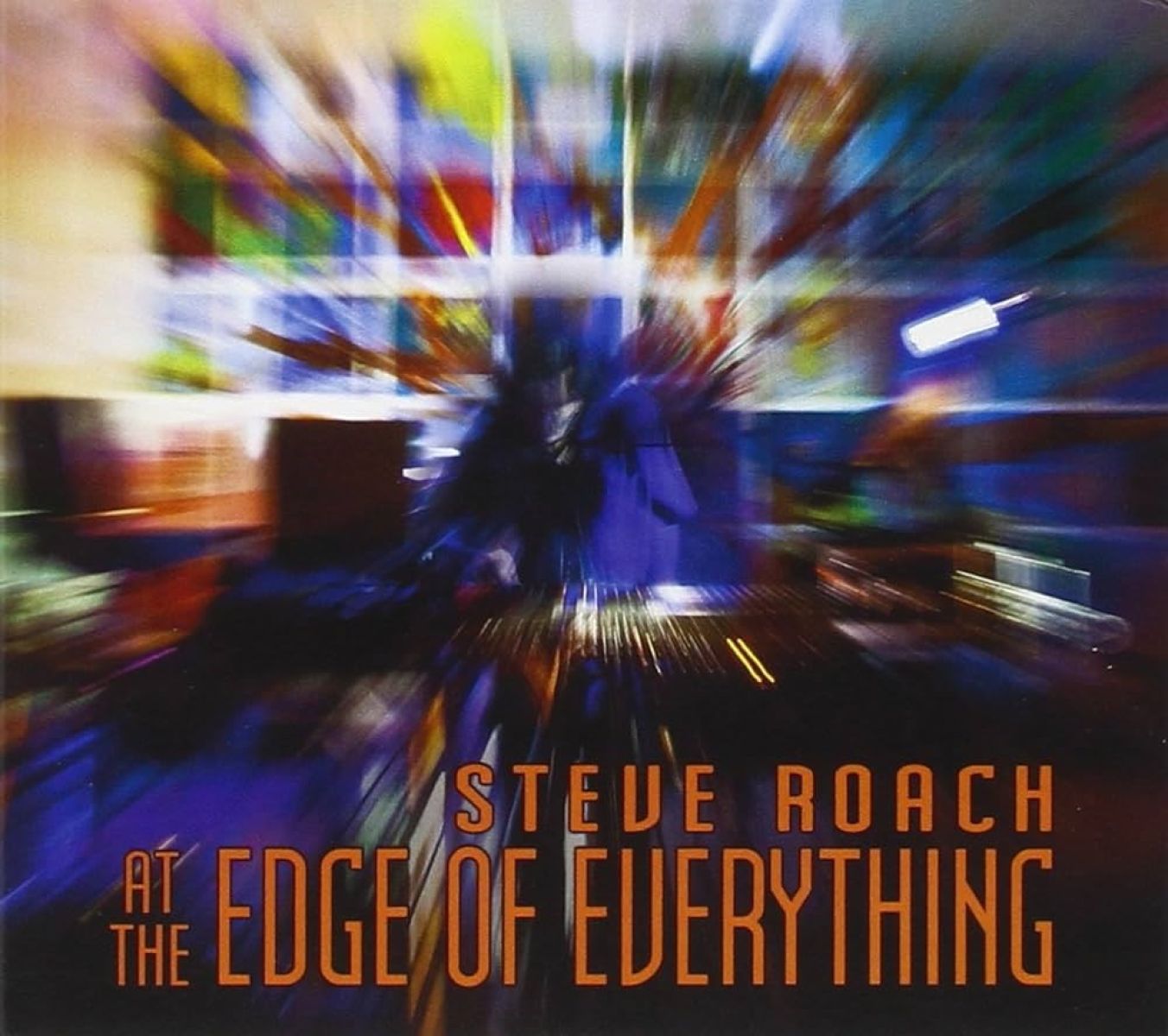 Steve Roach - At The Edge Of Everything