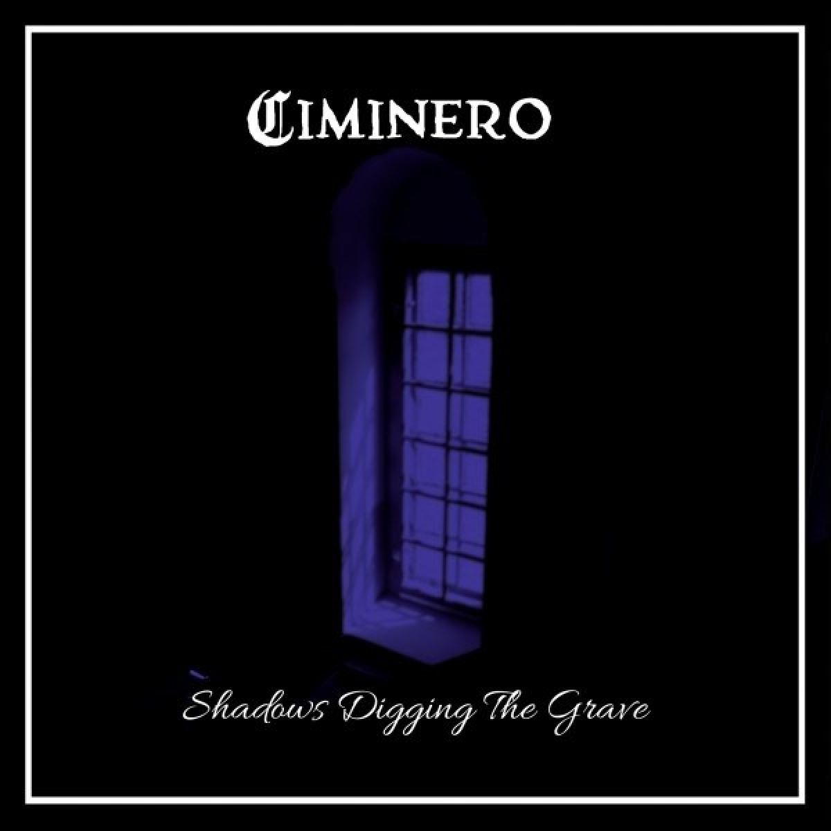 Afbeelding van Ciminero - Shadows Digging The Grave