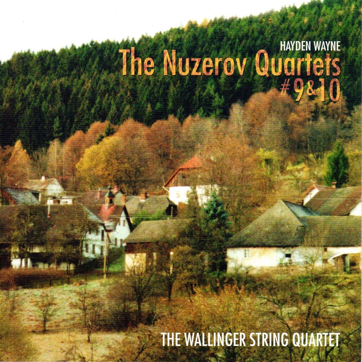 Wallinger String Quartet - Wayne: The Nuzerov Quartets #9 & 10
