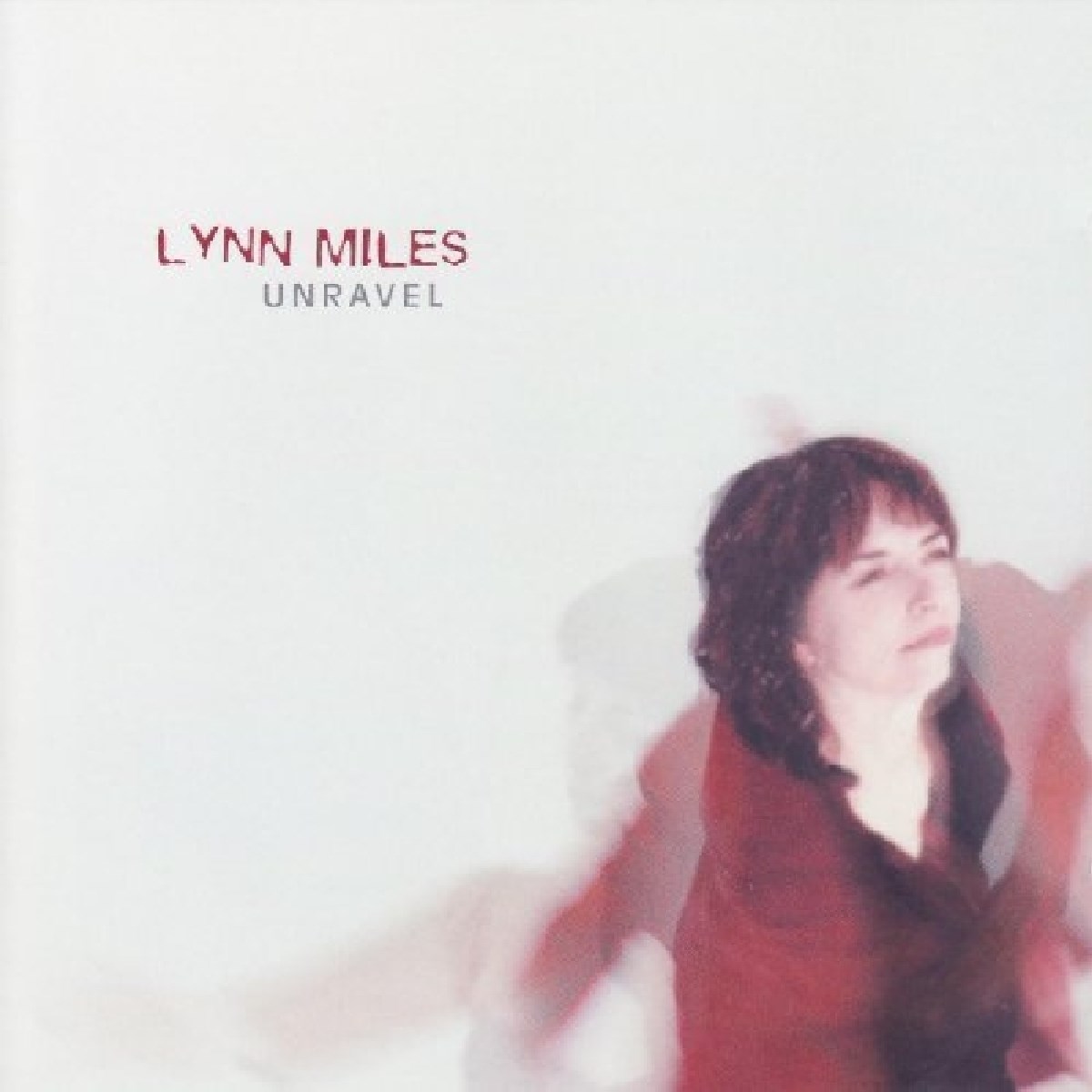 Lynn Miles - Unravel