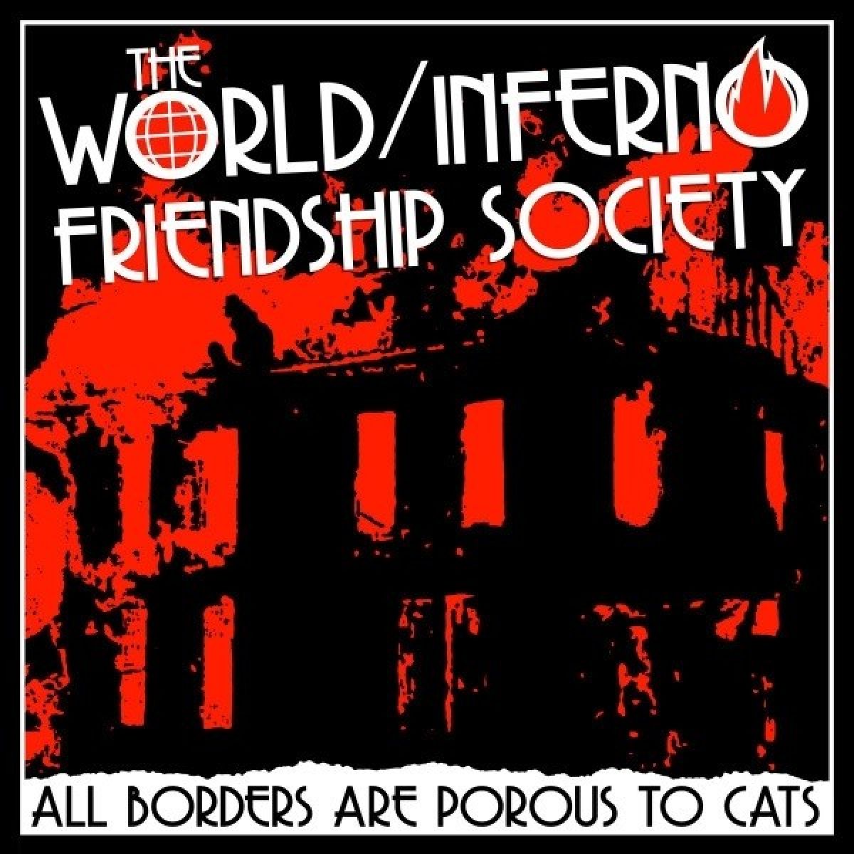 Afbeelding van World & The Inferno Friendship Society - All Borders Are Porous To Cats