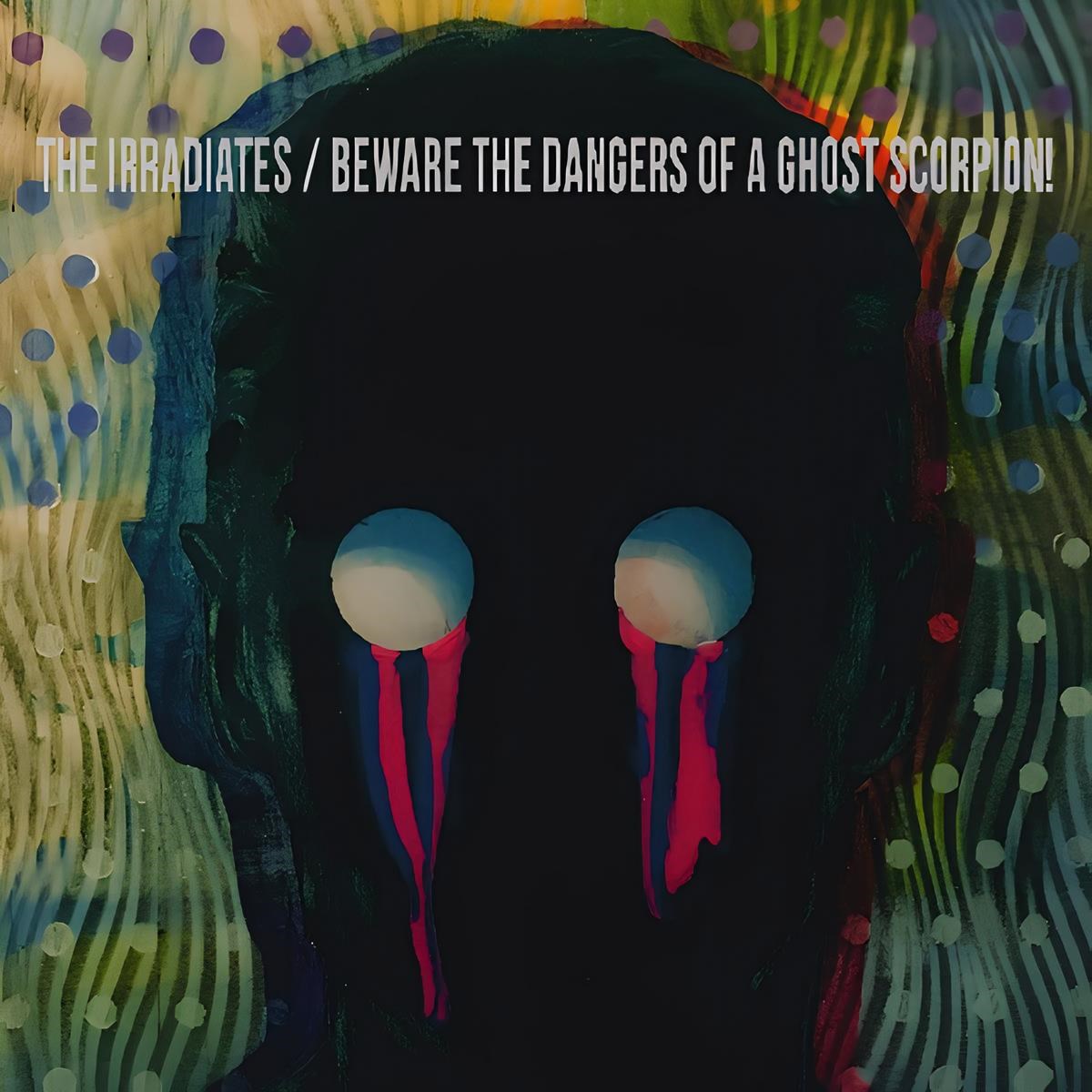 Afbeelding van Irradiates & Beware The Dangers Of A Ghost Scorpion - Split