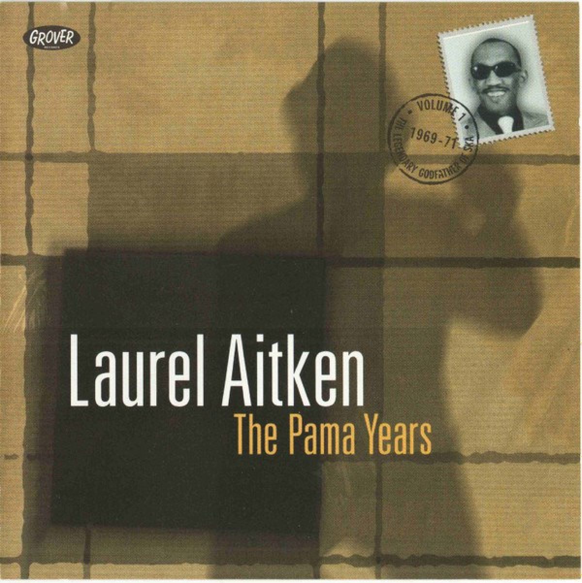 Afbeelding van Laurel Aitken - The Legendary Godfather Of Ska - Volume 1 - The Pama Years (1969-1971)