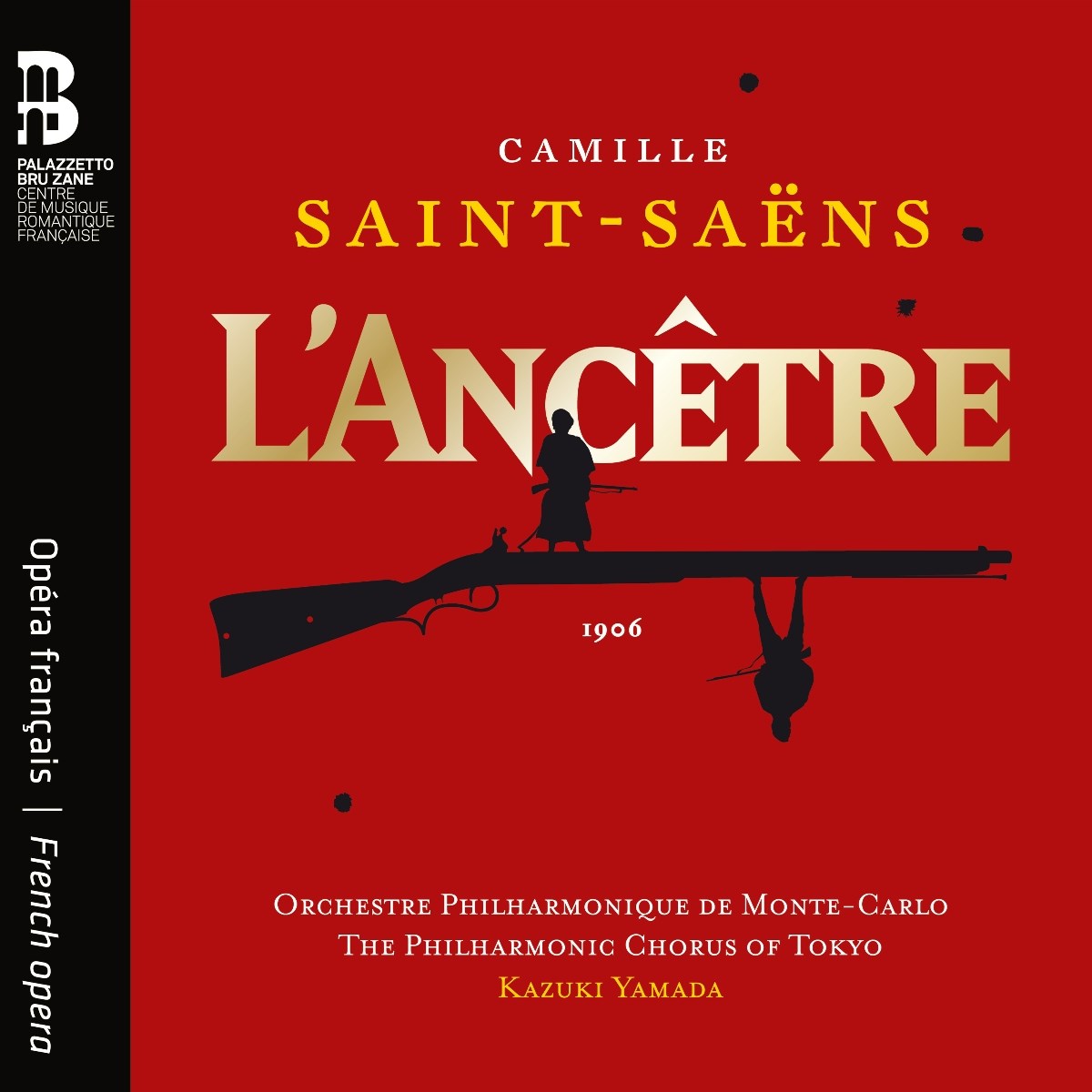 Orchestre Philharmonique De Monte-Carlo, The Philharmonic Chorus Of Tokyo, Kazuki Yamada - Saint-Saëns: L'ancetre