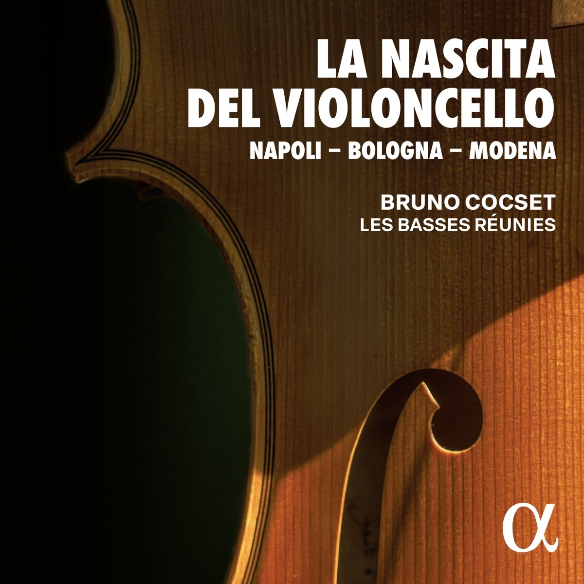 Afbeelding van Bruno Cocset, Les Basses Réunies - La Nascita Del Violoncello: Napoli - Bologna - Mod