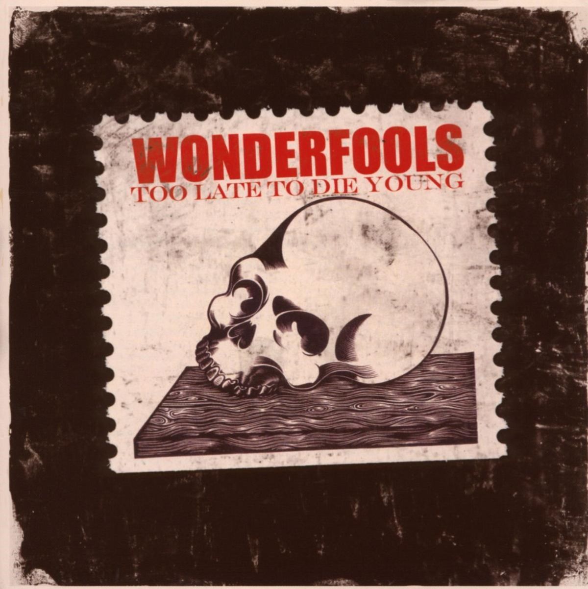 Afbeelding van Wonderfools - Too Late To Die Young