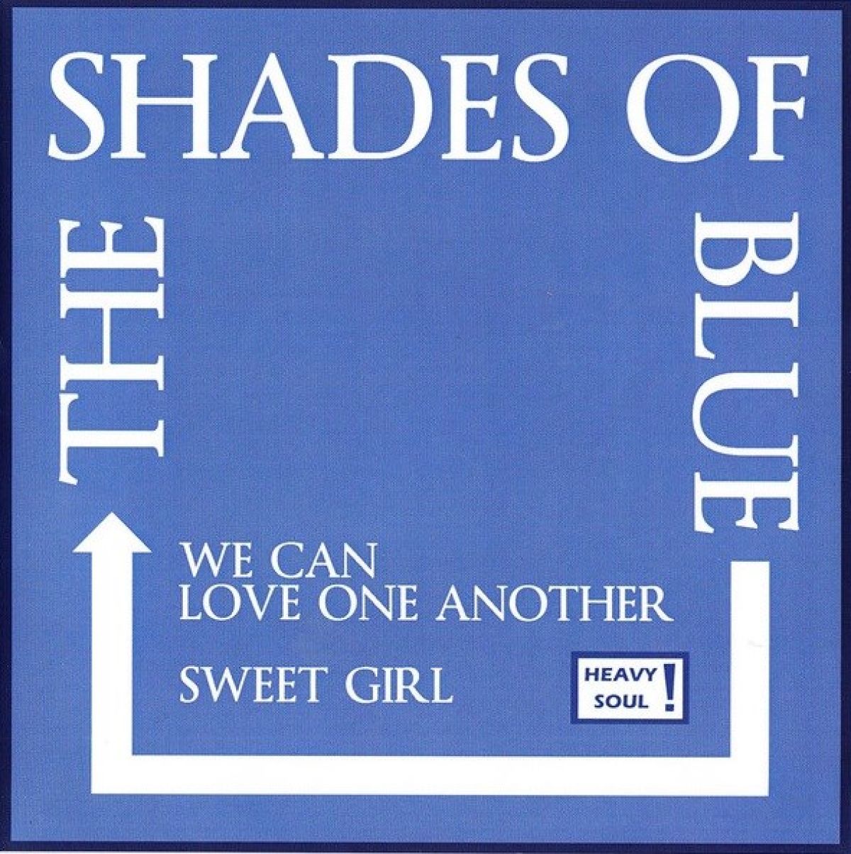 The Shades Of Blue - We Can Love One Another/Sweet Girl