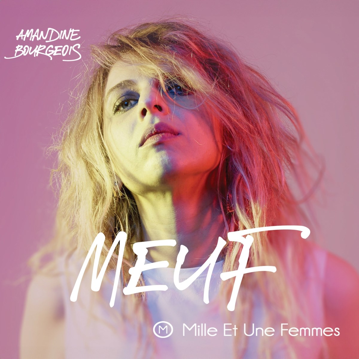 Amandine Bourgeois - MEUF (Mille Et Une Femmes)