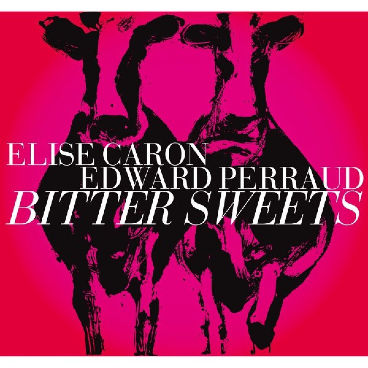 Afbeelding van Caron Elise & Perraud Edward - Bitter Sweets