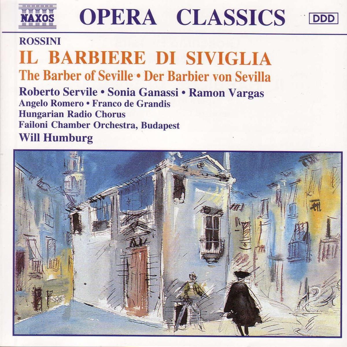 Afbeelding van Sonia Ganassi, Roberto Servile, Ramon Vargas, Failoni Chamber Orchestra - Rossini: Il Barbieri Di Sevilla