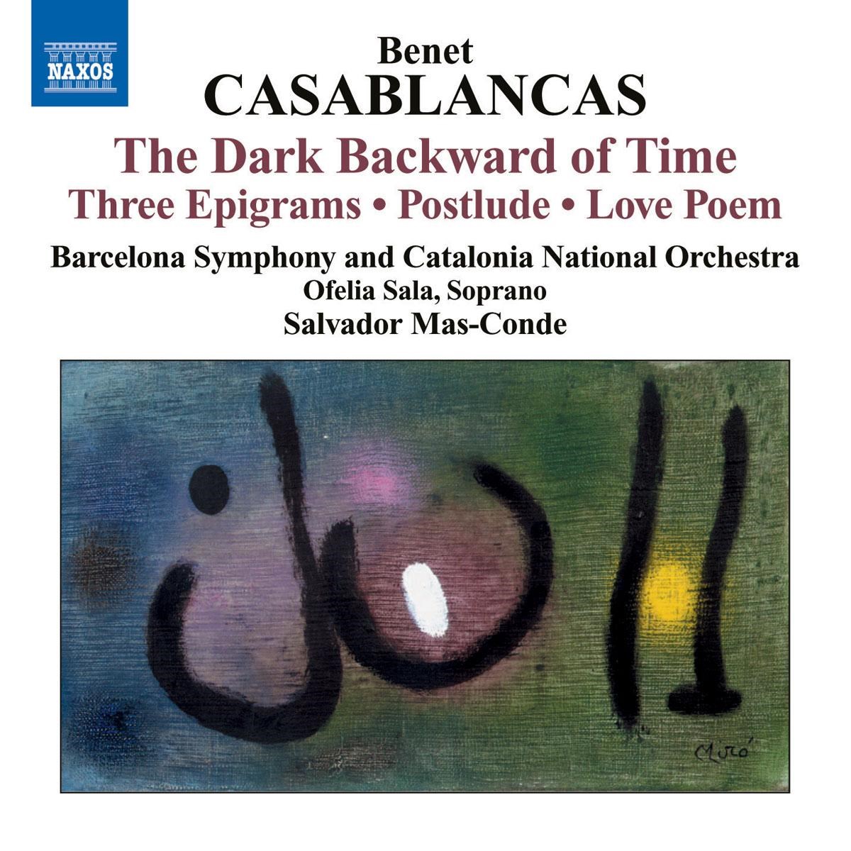Afbeelding van Ofelia Sala, Barcelona Symphony And Catalonia National Orchestra, Salvadir Mas-Conde - Casablancas: Dark Backward Of Time | 3 Epigrams | Postlude