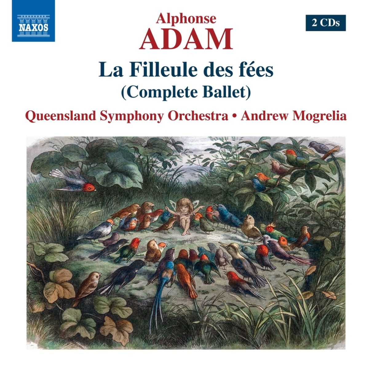 Afbeelding van Queensland Symphony Orchestra, Andrew Mogrelia - Adam: La Filleule Des Fées (Complete Ballet)