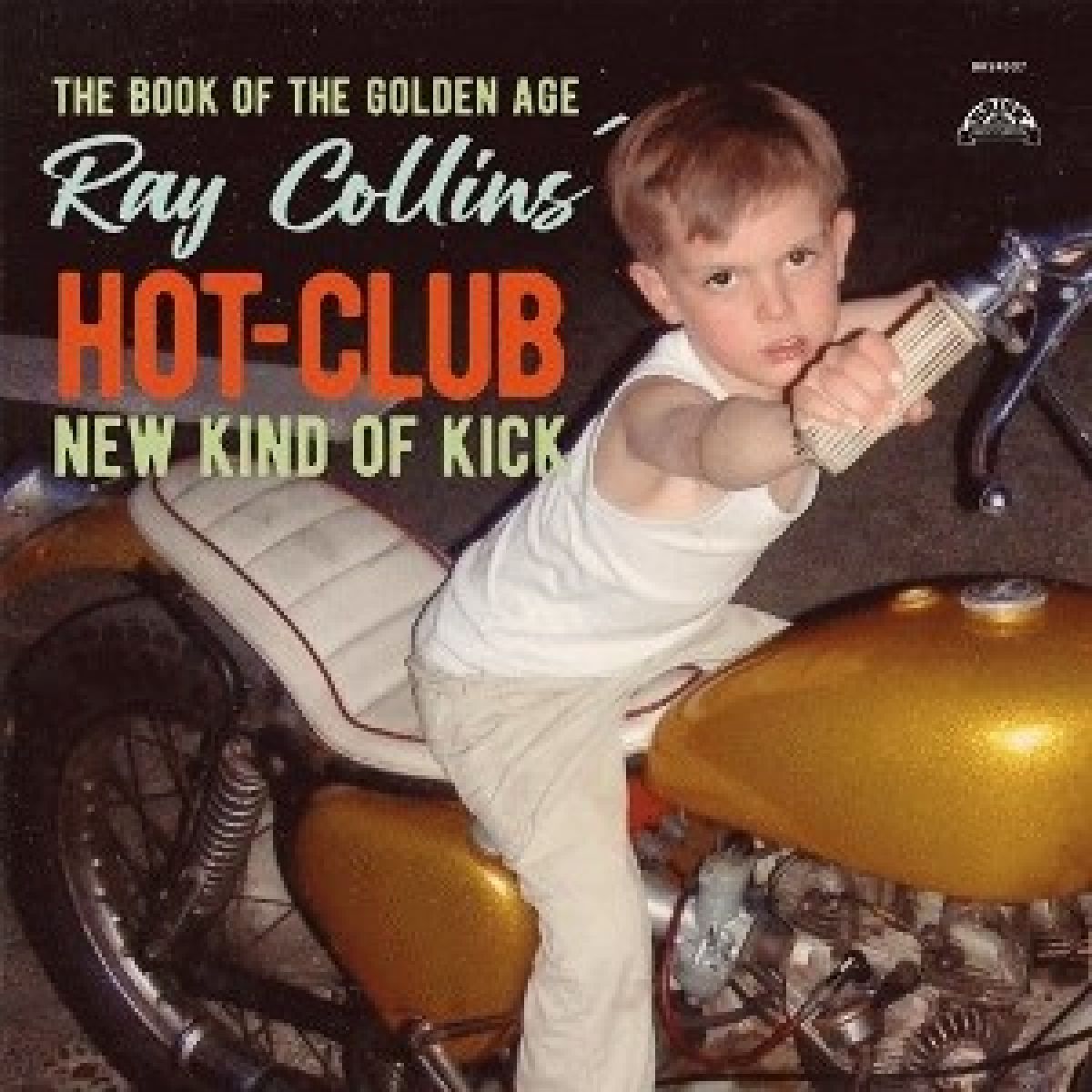 Ray Collins' Hot-club - The Book Of The Golden Age / New Kind Of Kick