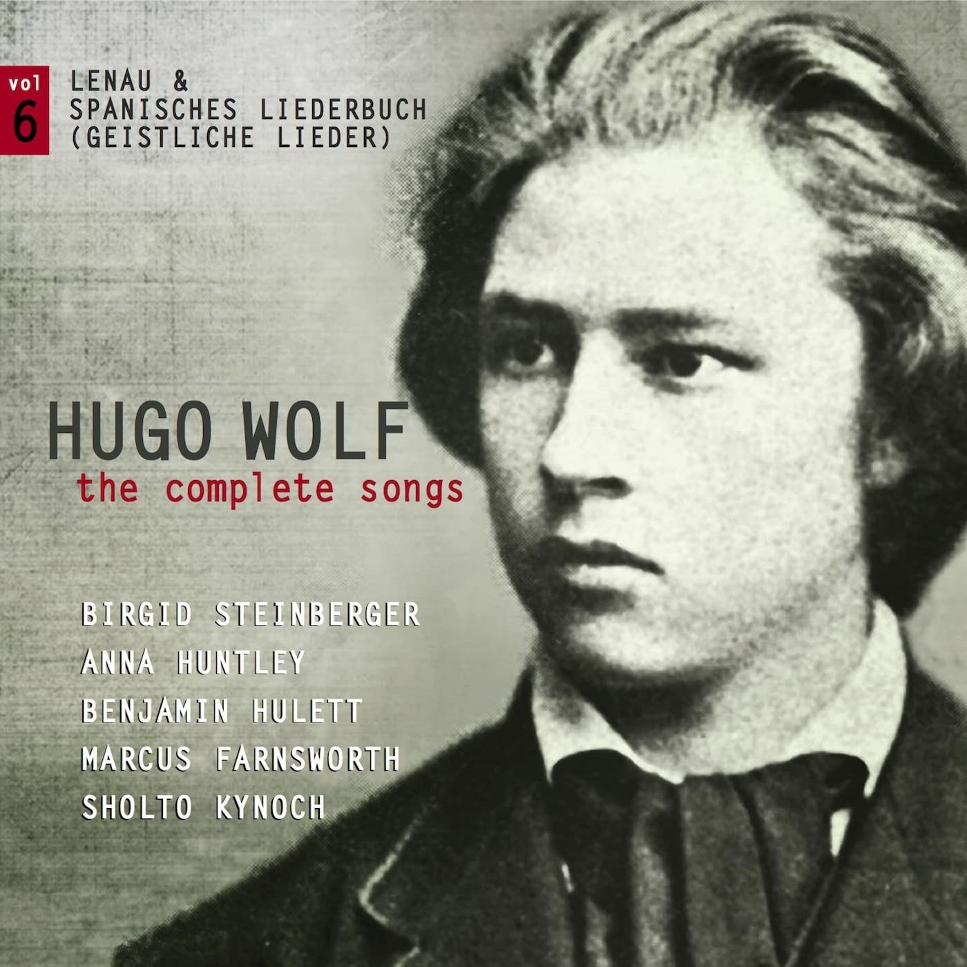 Afbeelding van Various Artists - Hugo Wolf: The Complete Songs Vol. 6: Lenau & Spanisches Liederbuch (Geistliche Lieder)