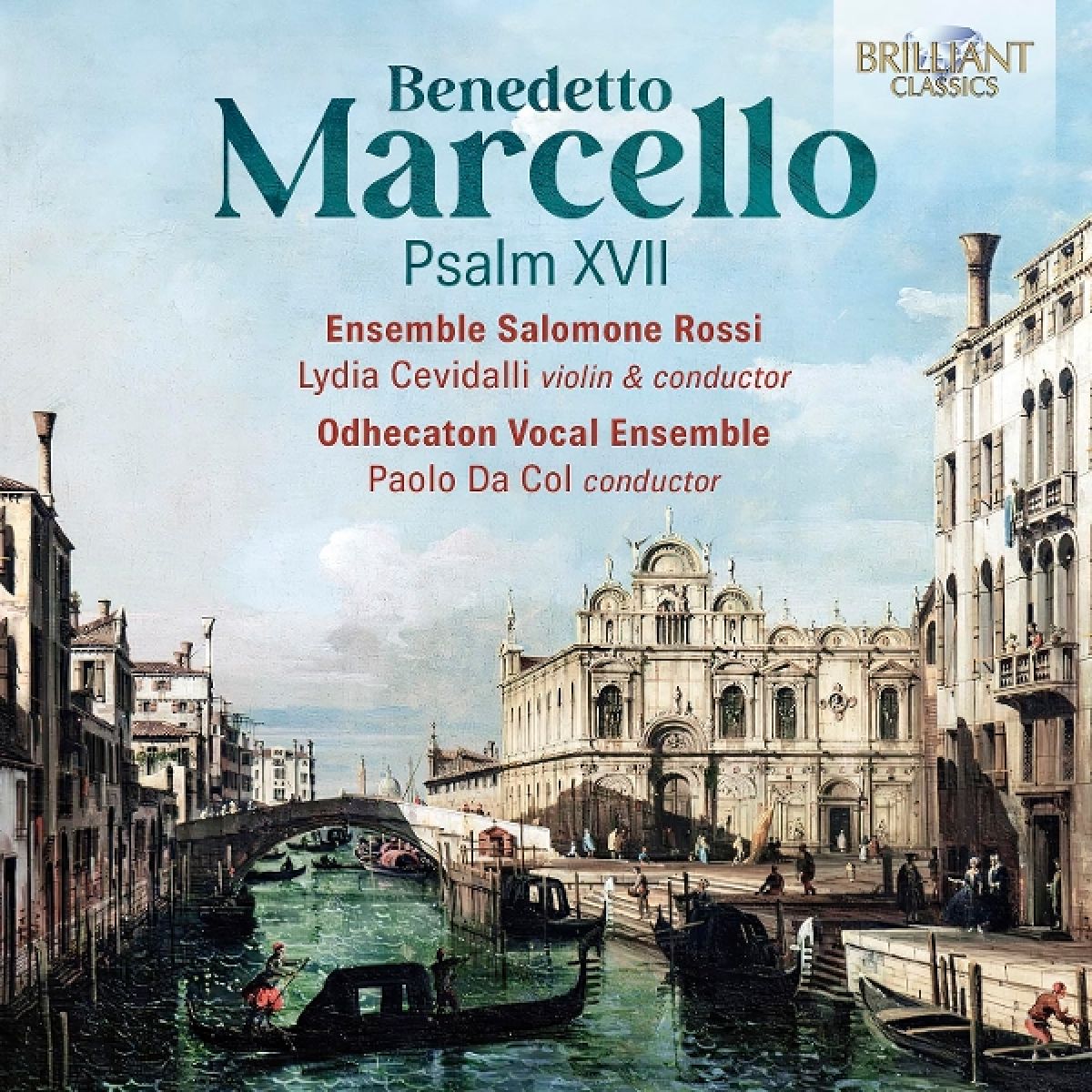 Ensemble Salomone Rossi, Lydia Cevidalli, Odhecaton Vocal Ensemble , Paolo Da Col - Marcello: Psalm XVII