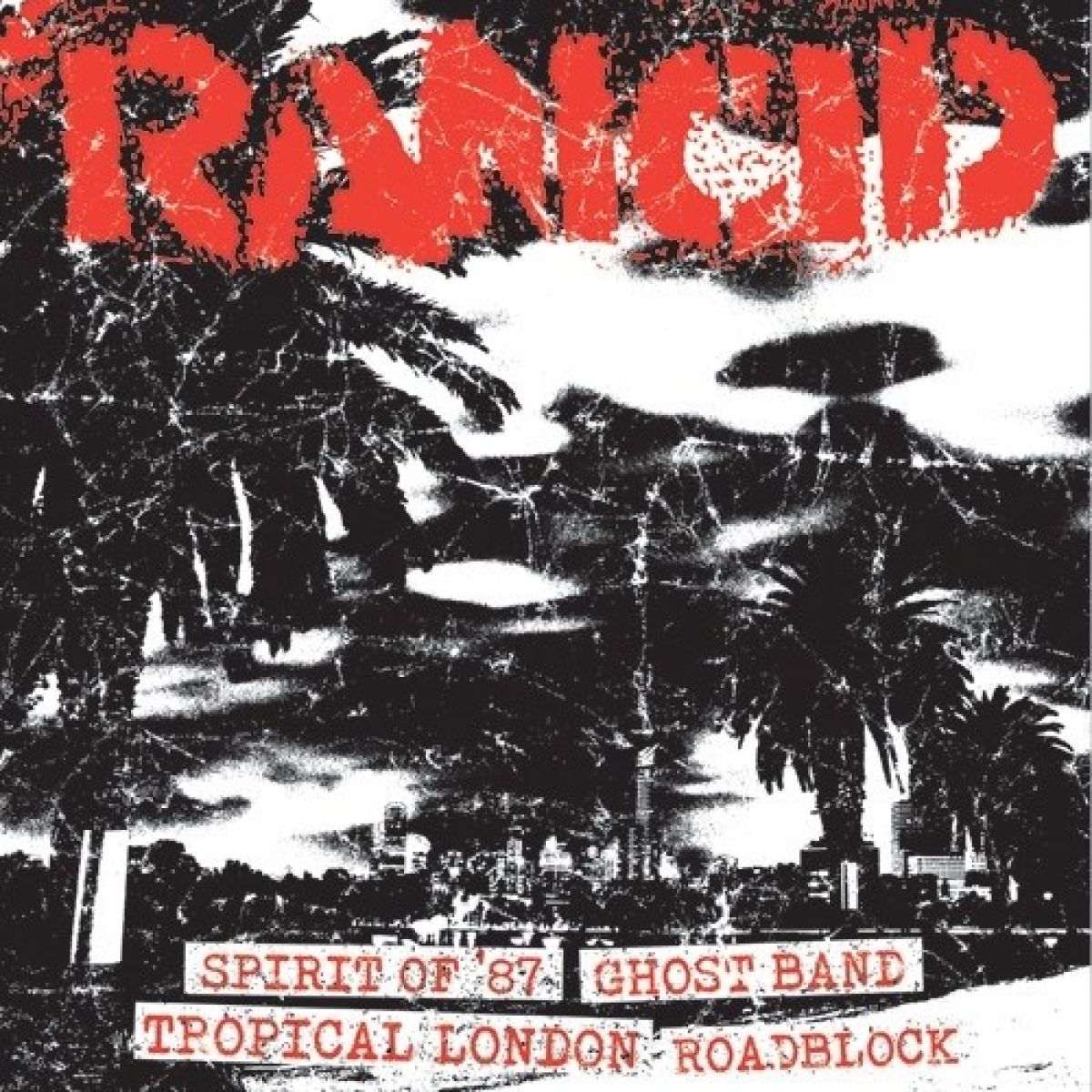 Afbeelding van Rancid - Spirit Of '87 / Ghost Band / Tropical London / Roadblock