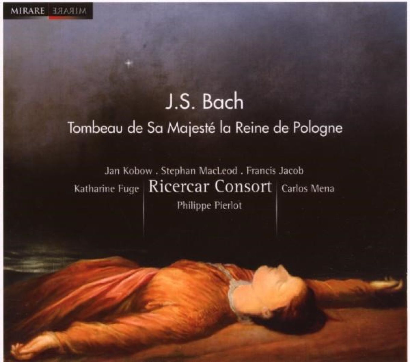 Afbeelding van Jan Kobow, Stephan MacLeod, Francis Jacob, Katharine Fuge, Carlos Mena, Ricercar Consort, Philippe Pierlot - J.S. Bach: Tombeau De Sa Majesté La Reine De Pologne