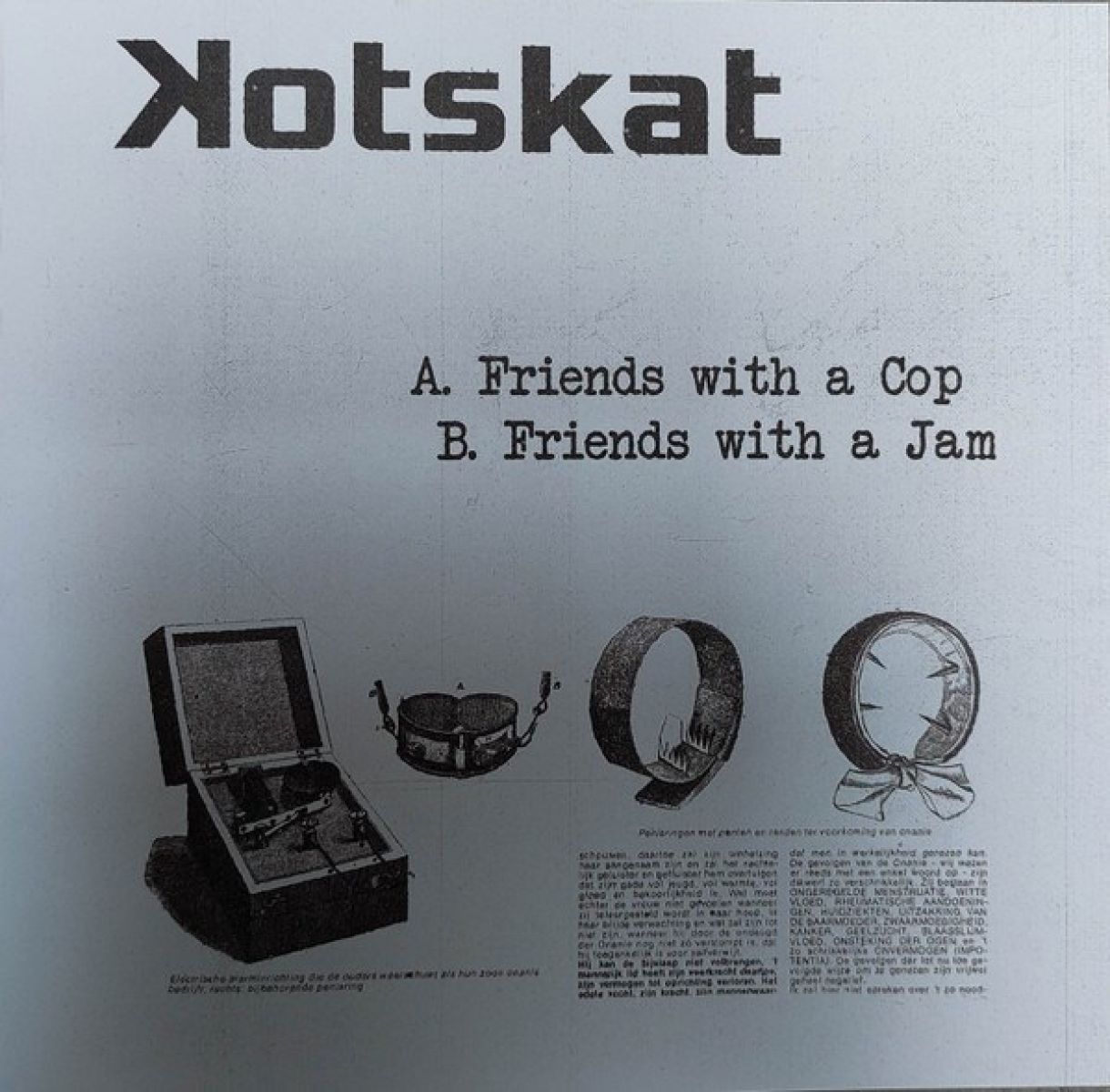 Kotskat - Friends With A Cop / Friends With A Jam