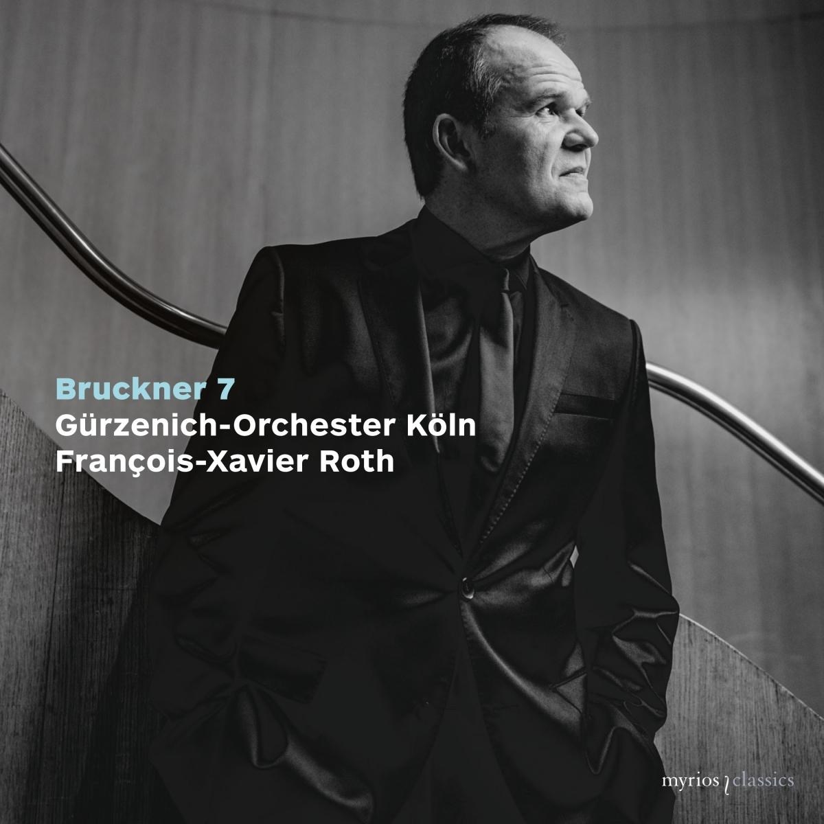Afbeelding van Gürzenich-Orchester Kölner Philharmoniker, François-Xavier Roth - Bruckner: Symphony No.7