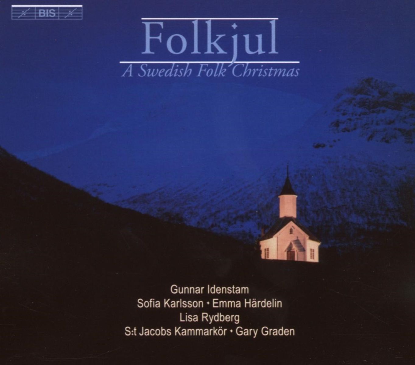 Afbeelding van Sofia Karlsson, Emma Härdelin, Lisa Rydberg, Gunnar Idenstam - Folkjul, A Swedish Folk Christmas