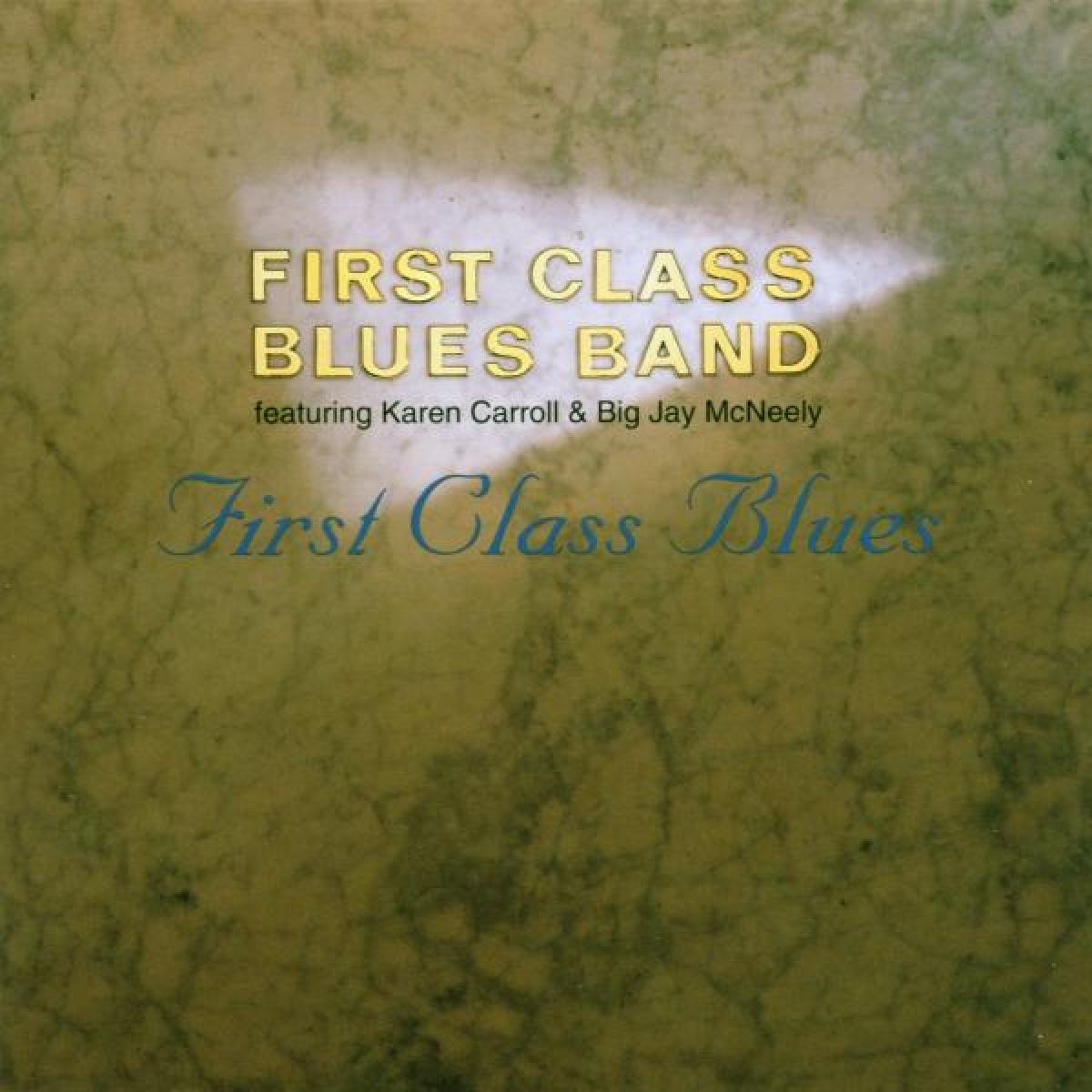 Afbeelding van First Class Blues Band Featuring Karen Carroll & Big Jay McNeely - First Class Blues