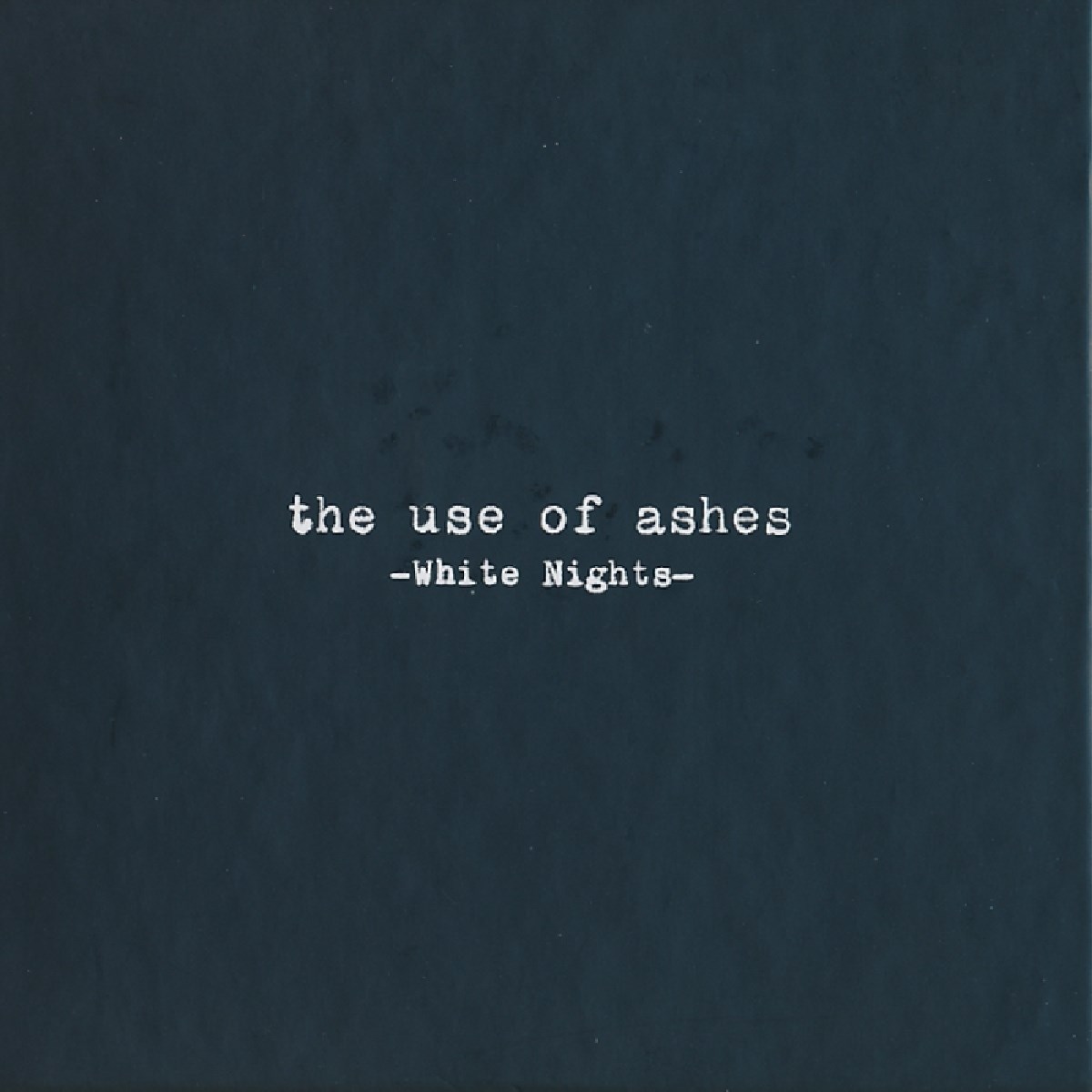 Afbeelding van The Use Of Ashes - White Nights