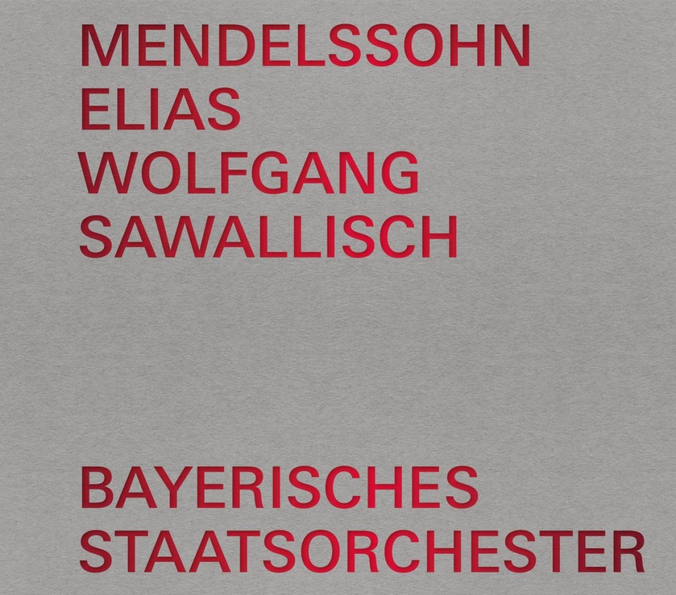 Dietrich Fischer-Dieskau, Bayerisches Staatsorchester, Brigitte Fassbaender - Mendelssohn: Elias