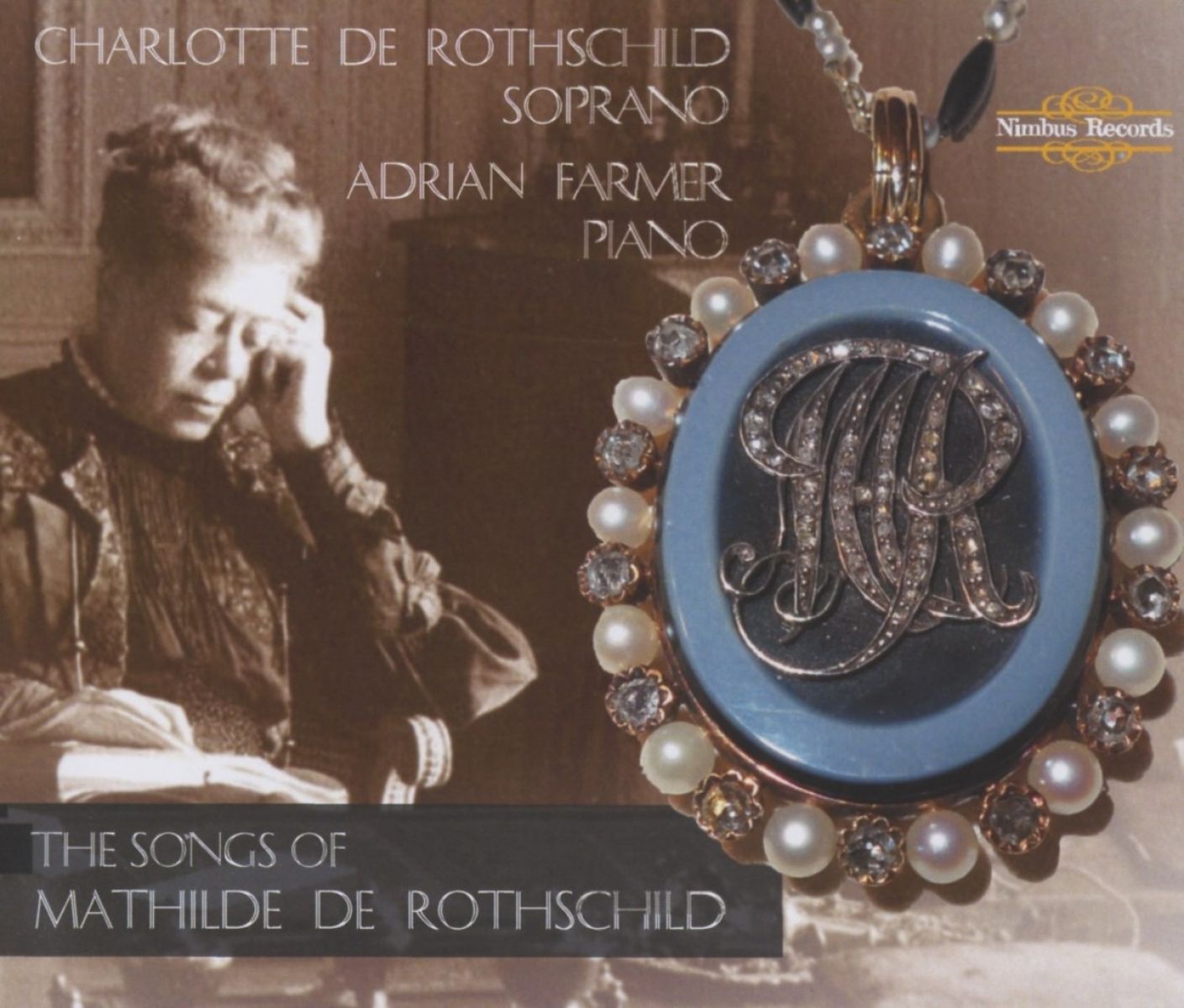 Charlotte De Rothschild & Adrian Farmer - The Songs Of Mathilde De Rothschild