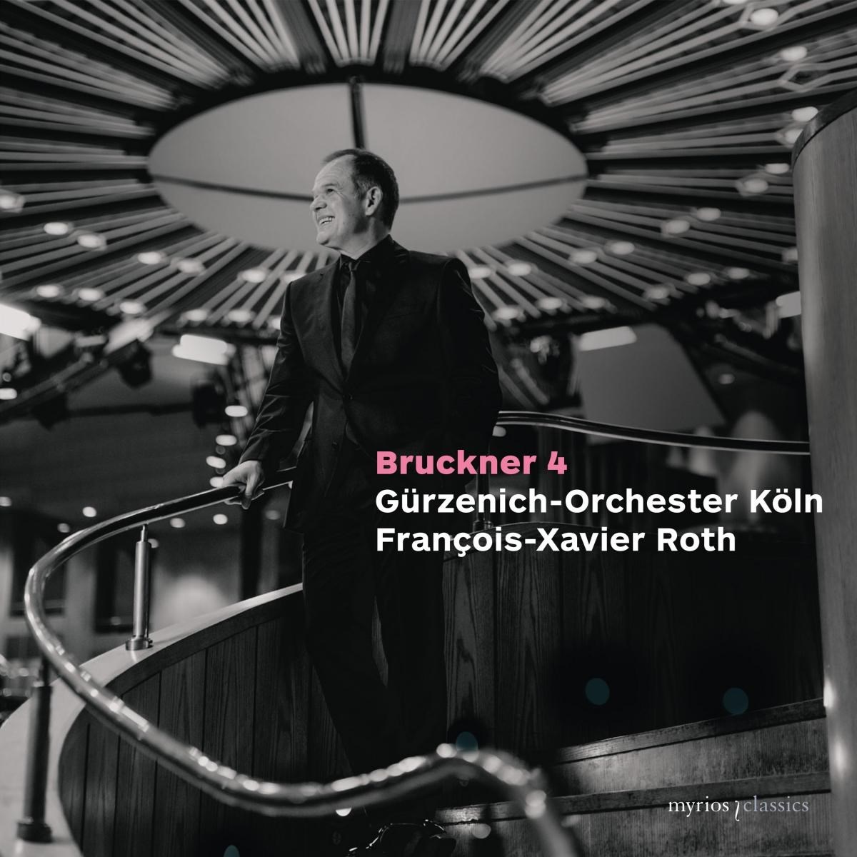 Afbeelding van Gürzenich-Orchester Kölner Philharmoniker, François-Xavier Roth - Bruckner: Symphony No. 4 (First Version)
