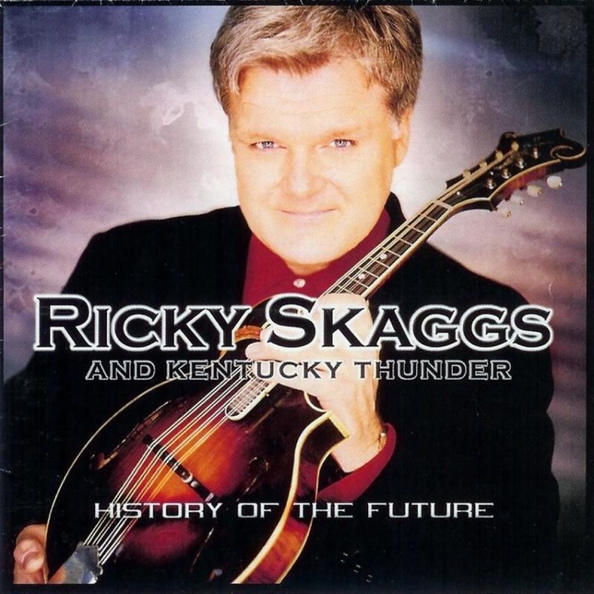 Afbeelding van Ricky Skaggs & Kentucky Thunder - History Of The Future