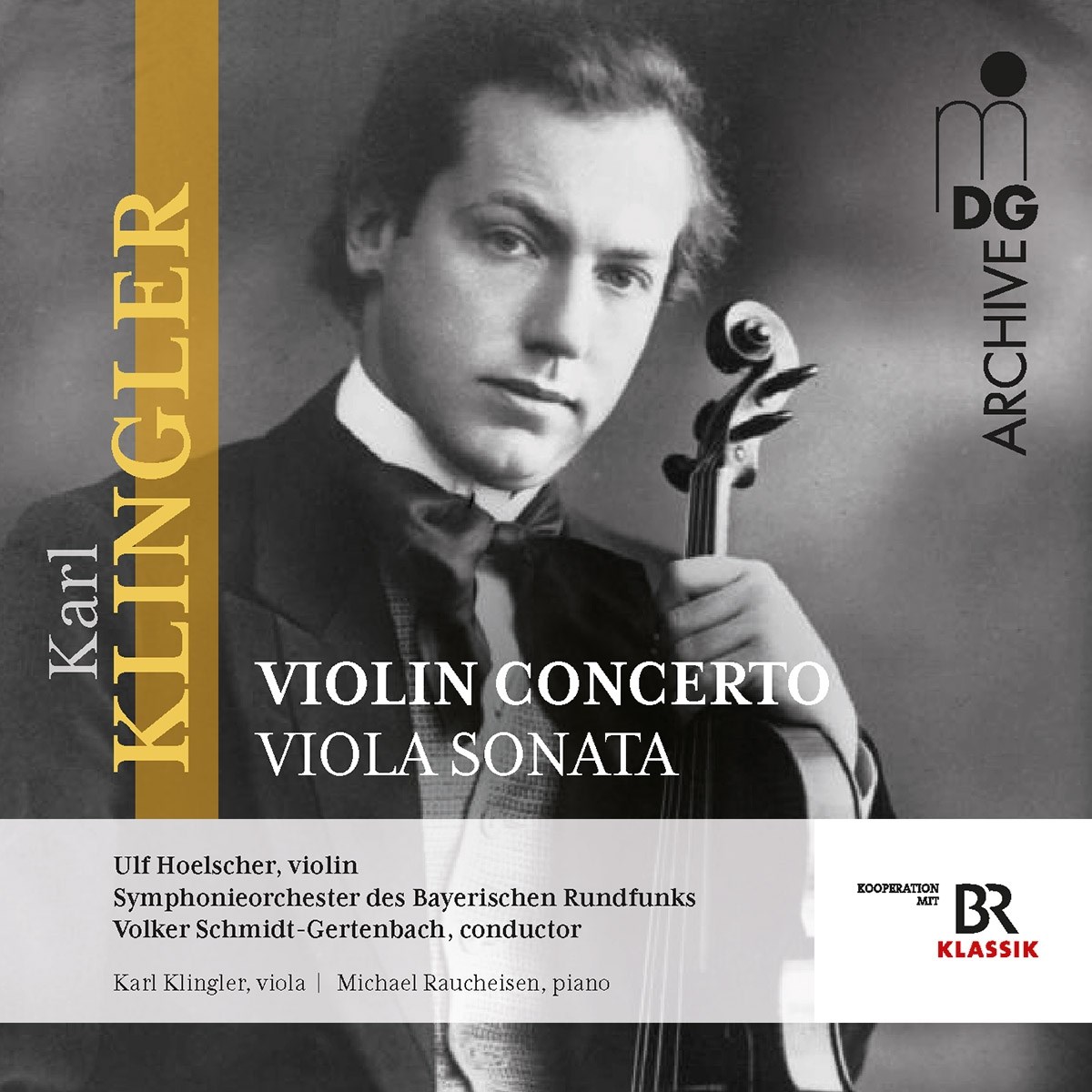 Ulf Hoelscher, Symphonie-Orchester Des Bayerischen Rundfunks, Volker Schmidt-Gertenbach, Michael Raucheisen - Klingler: Violin Concerto | Viola Sonata