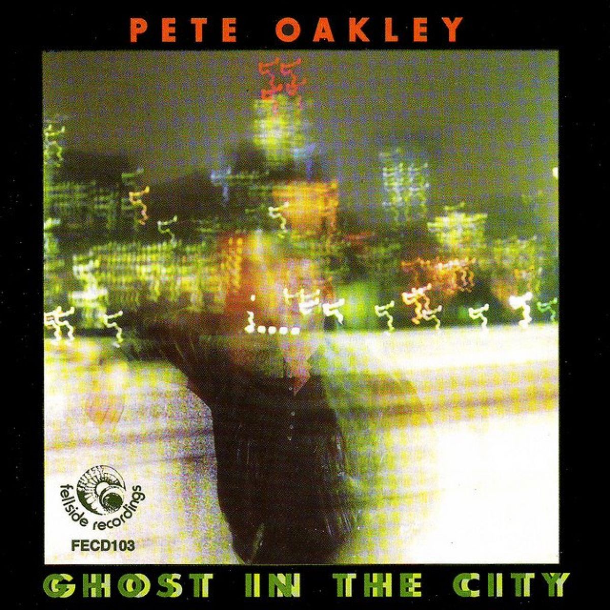Pete Oakley - Ghost In The City