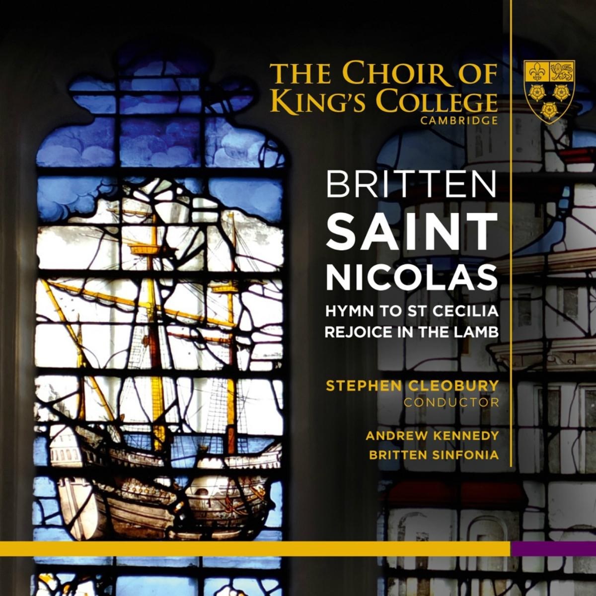 Afbeelding van Andrew Kennedy & The Choir of Kings College Cambridge - Britten: Saint Nicolas, Hymn To St Cecilia, Rejoice In The Lamb