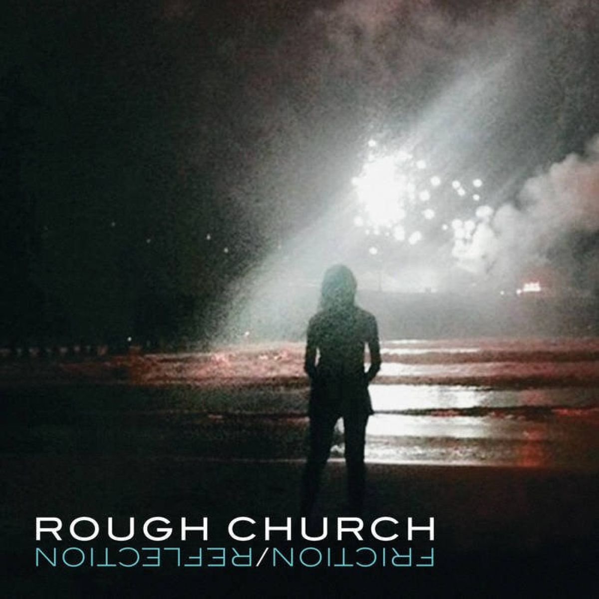Rough Church - Friction/Reflection