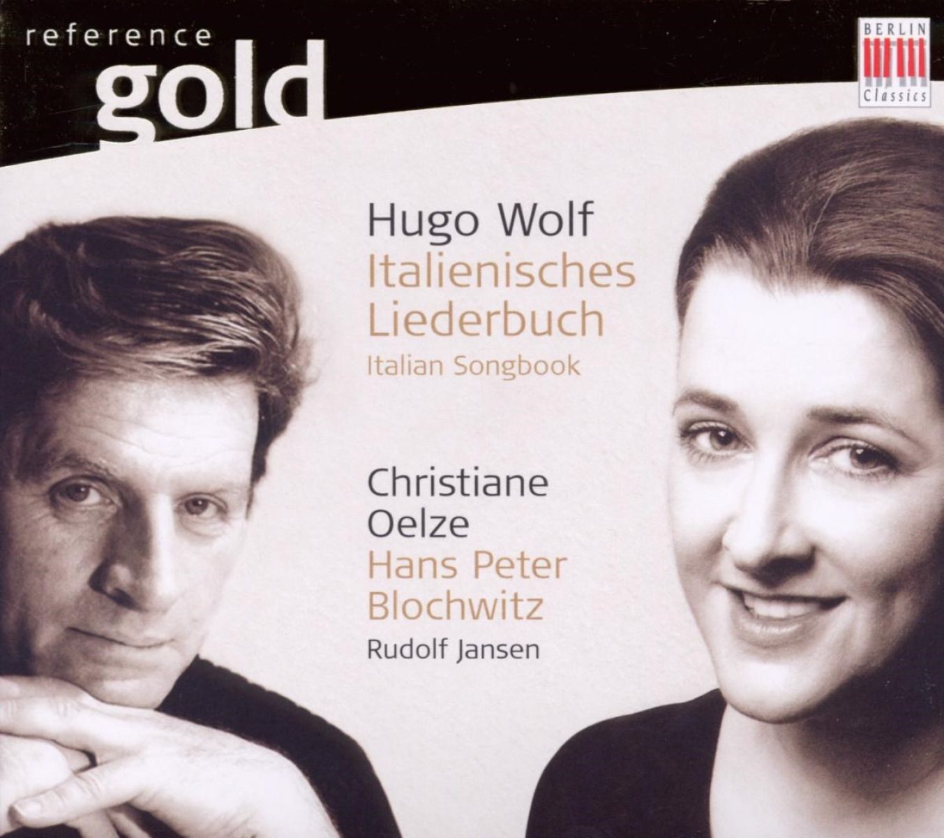 Christiane Oelze, Hans Peter Blochwitz, Rudolf Jansen - Hugo Wolf: Italienisches Liederbuch