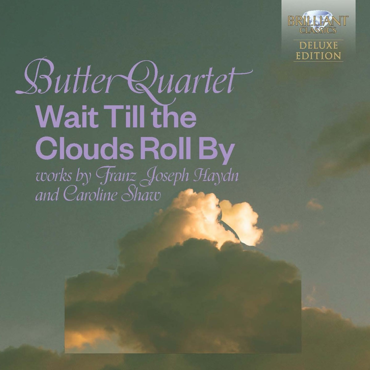 Afbeelding van Butter Quartet - Wait Till The Clouds Roll By: Works By Franz Joseph Haydn And Caroline Shaw