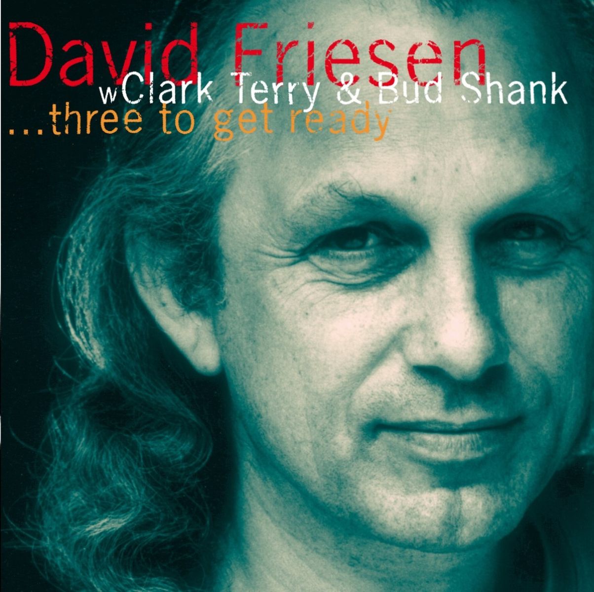 David Friesen, Clark Terry, Bud Shank - Three To Get Ready